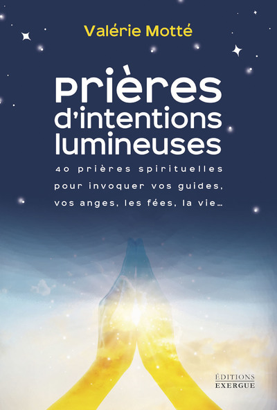 Picture of Prières d'intentions lumineuses - 40 prières spirituelles pour invoquer vos guides, les anges, les fées, la vie...