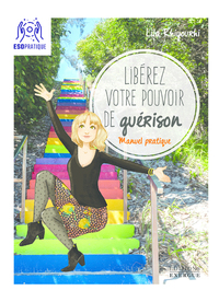 Image de Libérez votre pouvoir de guérison - Manuel pratique