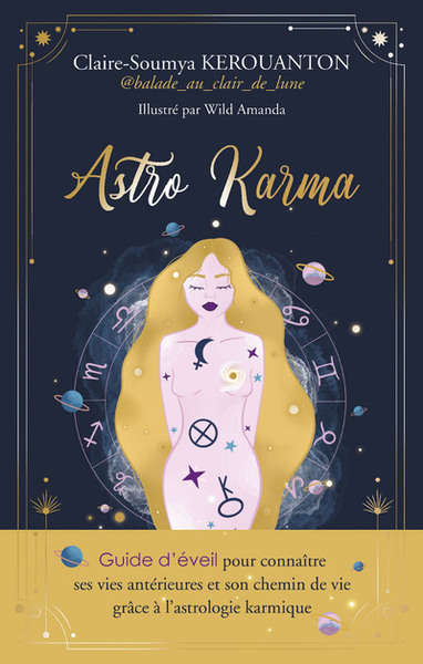 Picture of ASTRO KARMA - Guide d'éveil pour connaître ses vies antérieures et son chemin de vie grâce à l'astrologie karmique