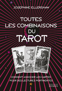 Image de Toutes les combinaisons du Tarot - Comment associer les cartes pour des lectures pertinentes