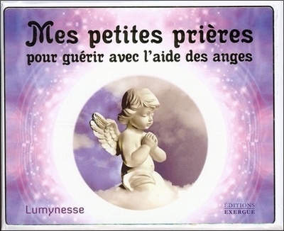 Image de Mes petites prières pour guérir avec l'aide des anges (Coffret)