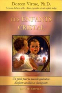 Image de Les enfants cristal - Un guide pour la nouvelle génération d'enfants sensibles et clairvoyants