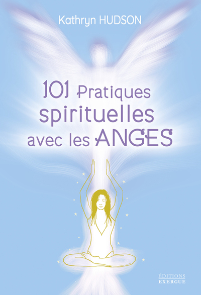 Image de 101 pratiques spirituelles avec les anges