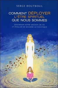 Picture of Comment déployer l'être spirituel que nous sommes