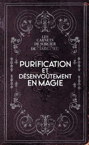 Picture of Purification et désenvoûtement en magie