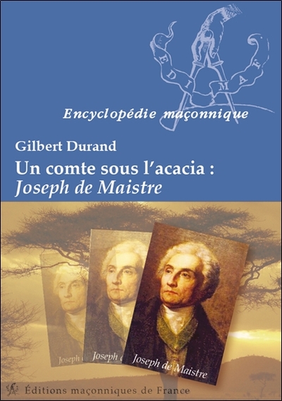 Image de Un comte sous l'acacia : Joseph de Maistre