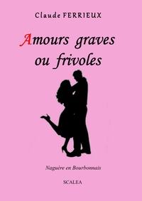 Image de Amours graves ou Frivoles