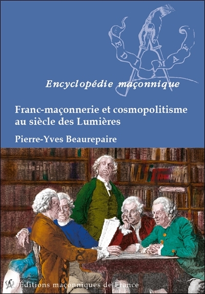 Image de Franc-Maçonnerie et Cosmopolitisme au siècle des Lumières