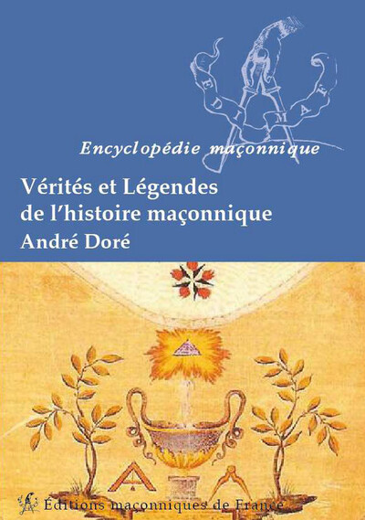 Image de Vérités et Légendes de l'histoire maçonnique