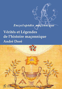 Image de Vérités et Légendes de l'histoire maçonnique
