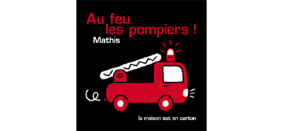 Picture of Au feu les pompiers !