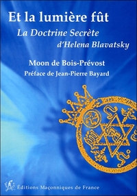 Picture of Et la lumière fût - La Doctrine Secrète d'Helena Blavatsky