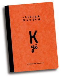 Picture of K-yé d'Olivier Douzou