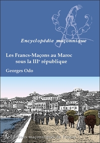 Image de Les Francs-Maçons au Maroc sous la IIIè République