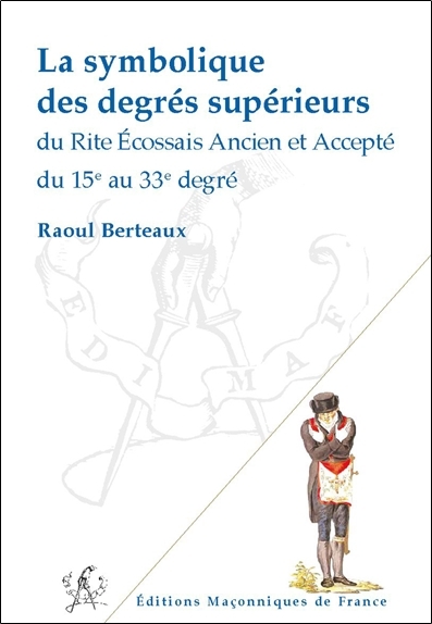 Image de La symbolique des degrés supérieurs du REAA du 15è au 33è degré