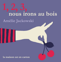 Picture of 1, 2, 3 nous irons au bois...
