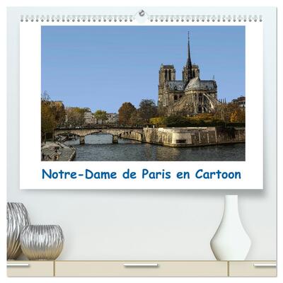 Image de Notre-Dame de Paris en Cartoon (Calendrier mural haut de gamme 2027 DIN A2 vertical), CALVENDO calendrier mensuel
