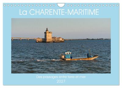 Image de La Charente Maritime, des paysages entre terre et mer (Calendrier mural 2027 DIN A4 vertical), CALVENDO calendrier mensuel