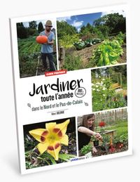 Picture of Jardiner toute l'année dans le Nord et le Pas-de-Calais