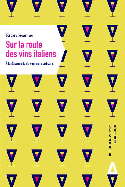 Image de SUR LA ROUTE DES VINS ITALIENS. A LA DECOUVERTE DE VIGNERONS