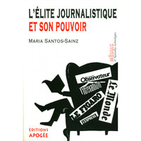 Image de L'ELITE JOURNALISTIQUE ET SON POUVOIR