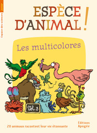 Image de Espèce d'animal ! V3. Les multicolores
