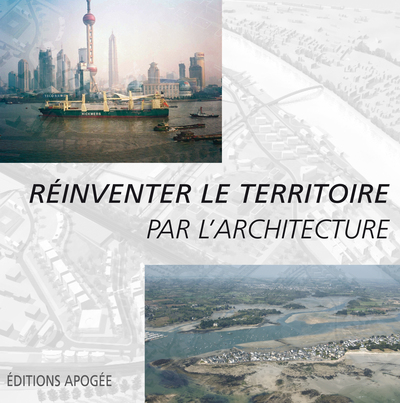 Picture of REINVENTER LE TERRITOIRE PAR L'ARCHITECTURE