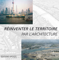 Picture of REINVENTER LE TERRITOIRE PAR L'ARCHITECTURE