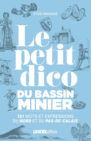 Image de Le petit dico du bassin minier