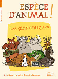 Image de Espèce d'animal ! V1. Les gigantesques