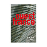 Picture of L'OUEST-FRANCE. HISTOIRE DU PREMIER QUOTIDIEN FRANCAIS