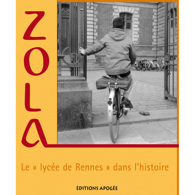 Image de ZOLA, LE LYCEE DE RENNES DANS L'HISTOIRE