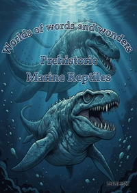 Picture of Worlds of words and wonders: Prehistoric Marine Reptiles