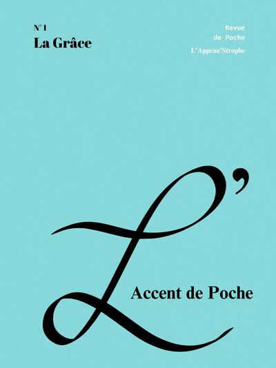 Picture of L'ACCENT DE POCHE : Revue artistique et poétique, N° 1. La Grâce