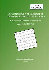 Picture of Orthographe:fonctionnement et maitrise