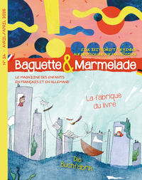 Picture of Baguette&Marmelade N°14 La fabrique du livre / Die Buchfabrik. Edition bilingue