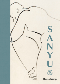 Picture of Sanyu, Hors champ - [exposition, Paris, Galerie Diane de Polignac, 10 octobre-16 novembre 2024]