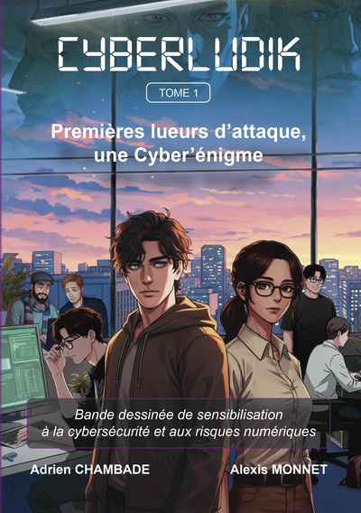 Picture of CyberLudik Tome 1 – Premières lueurs d’attaque et Cyber’énigme