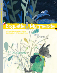 Image de BAGUETTE&MARMELADE N°11 : LA CONSOLATION / TROST FINDEN - EDITION BILINGUE