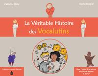 Image de La Véritable Histoire des Vocalutins