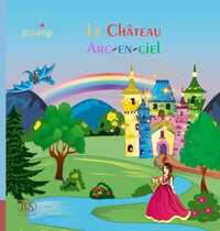 Image de LE CHÂTEAU ARC EN CIEL (nouvelle édition)