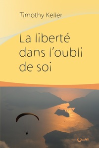 Image de La liberté dans l'oubli de soi