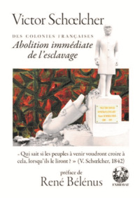 Picture of DES COLONIES FRANCAISES : ABOLITION IMMEDIATE DE L'ESCLAVAGE