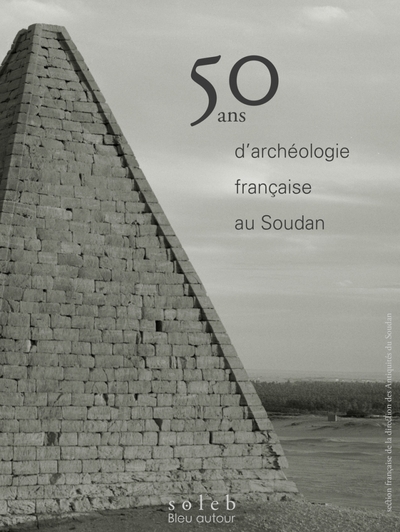 Image de 50 ans d'archéologie française au Soudan