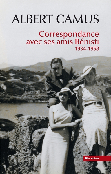 Image de Albert Camus : Correspondance avec ses amis Bénisti  1934-1958