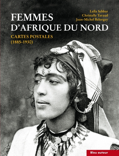 Image de FEMMES D'AFRIQUE DU NORD - CARTES POSTALES (1885-1930)