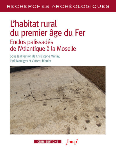 Picture of L'habitat rural du premier âge du Fer - Enclos palissadés de l'Atlantique à la Moselle