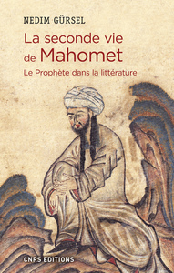Image de La seconde vie de Mahomet. Le Prophète dans la littérature