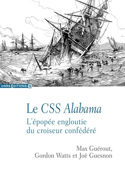 Picture of Le CSS Alabama - L'épopée engloutie du croiseur confédéré
