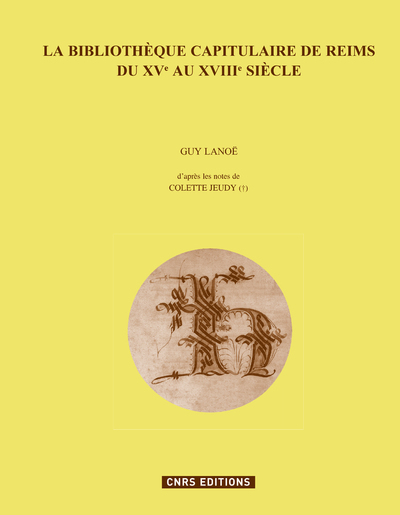 Picture of La bibliothèque capitulaire de Reims du XVe au XVIIIe siècle